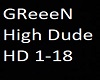 GReeeN  High Dude