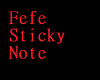 Fefe Sticky Note