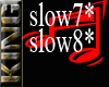 !K!-slow-7-8