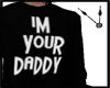 Im Your Daddy.
