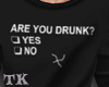 Are You Drunk