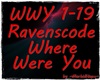 MH~Ravenscode-Where...