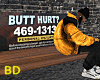! Butt Hurt? 469-1313