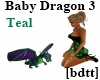 [bdtt] Baby Dragon3 Teal
