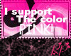 I support the color Pink