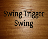 Swing Trigger Word Sign