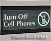 T. Turn off Cell Sign