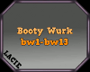 Booty Wurk