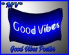 *MV*  Good Vibes Sign