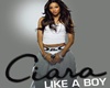 Ciara - Like a Boy