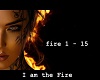 I am the Fire