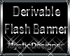 Derivable Flash Banner