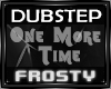 One More Time -Dubstep-