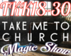 TAKE ME TO CHURCH 2