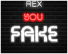 You Fake - Neon Sign