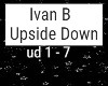 Ivan B - Upside Down