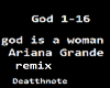 God is a woman Remix