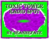 TOXIC TOWER RADIO SPOT