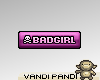 [VP] BADGIRL in pink