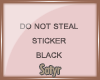 Do Not Steal |Black|