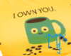)L( Coffee owns you Tee