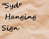 "Syd" Hanging Sign