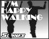 Happy walking F/M