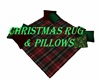 CHRISTMAS RUG & PILLOWS