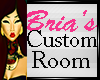 :|Bria's Custom Room