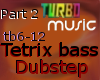 Tetrix bass dubstep prt2