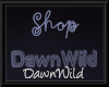Shop DawnWild Sign