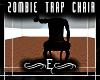 {E} Zombie Trap Chair