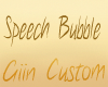 Giin ~  Speech Bubble