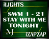 [iL] STAY W ME TONIGHT