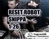 RESET ROBOT SNIPPA 