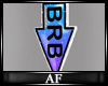 [AF] BRB 3d sign