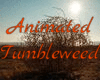 Animated Tumbleweed