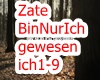 Zate-BinNurIchGewesen