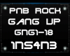 1N: Gang Up-PnB Rock