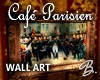 *B* Cafe Parisien Art