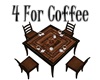 4 For Coffee