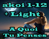 A Quoi Tu Penses + Light