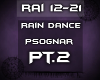 {RAI} Rain Dance PT2