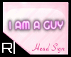 R| "I am a guy" Neon