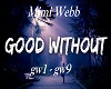 M Webb Good Without