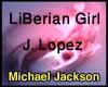 Liberian Girl n J.Lopez