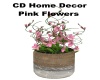 CD HomeDecor PinkFlowers