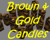 ! Candles ~ Brown/Gold