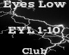 Eyes Low -Club-