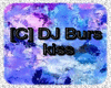 [C] DJ Burs kiss +son